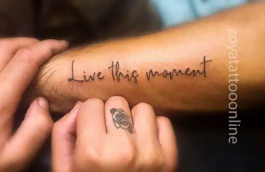 Live this Moment Phrase Tattoo