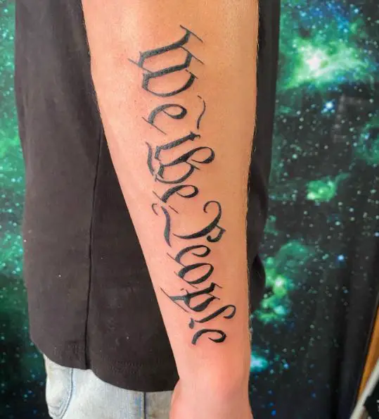 Authentic Font We the People Forearm Tattoo
