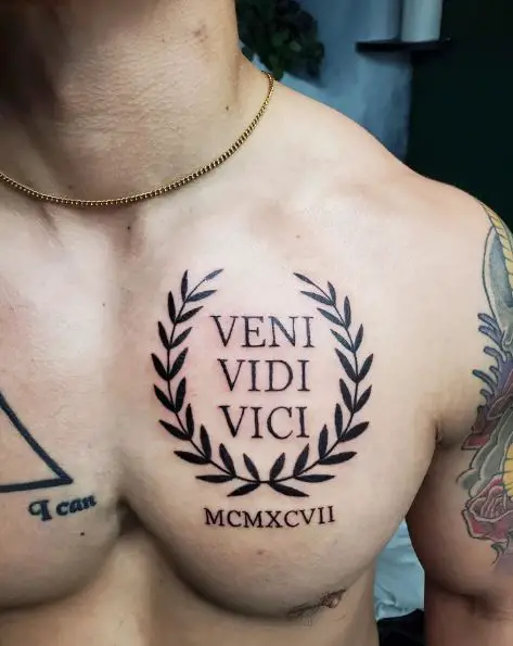 Veni Vidi Vici Lettering and Leaves Chest Tattoo