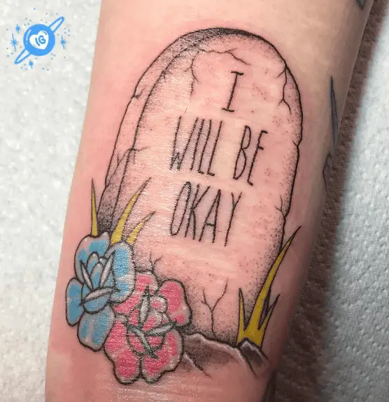 I Will Be Okay Tombstone Tattoo
