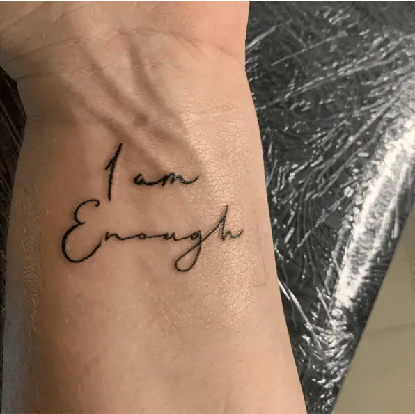 Script Lettering I am Enough Wrist Tattoo