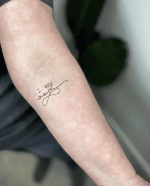 Handwriting I am Enough With Infinity Sign Arm Tattoo