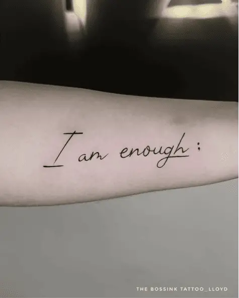 Fine Line Italic I am Enough With Small Semi Colon Arm Tattoo