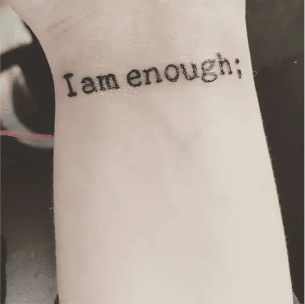 Simple Black I am Enough With Semicolon Wrist Tattoo