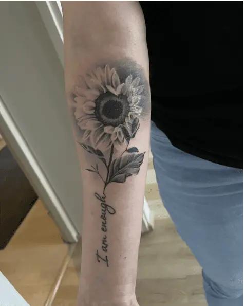 Black and Grey Realistic I am Enough With Sunflower Arm Tattoo