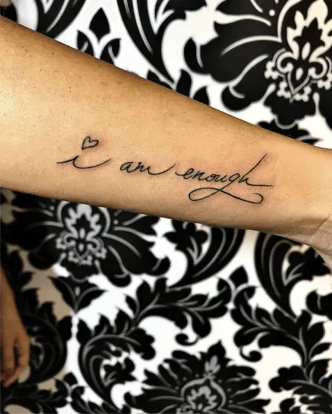 Calligraphy I am Enough With Heart Arm Tattoo