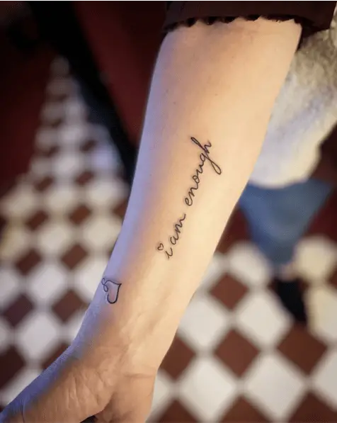 Simple Cursive I am Enough With Heart Arm Tattoo
