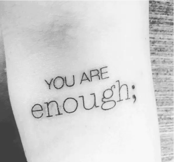 You are Enough With Semi Colon Arm Tattoo