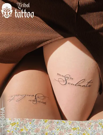 Bitch You Are My Soulmate Phrase Thigh Tattoo