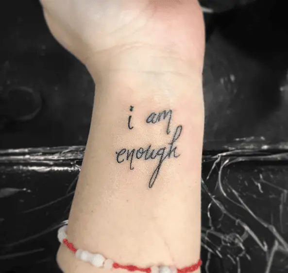 I Am Enough Wrist Tattoo