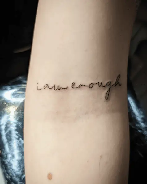 Simple Cursive Font I Am Enough Tattoo
