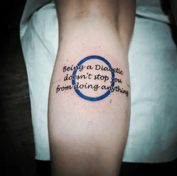 Simple Blue Circle with Diabetic Quote Leg Tattoo