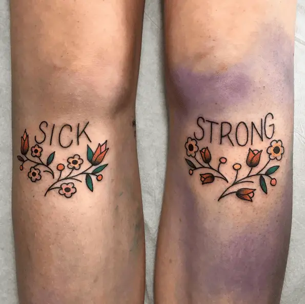 Sick and Strong Lettering Tattoo with Flowers