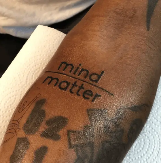 Bold Ink Mind Matter Text Tattoo