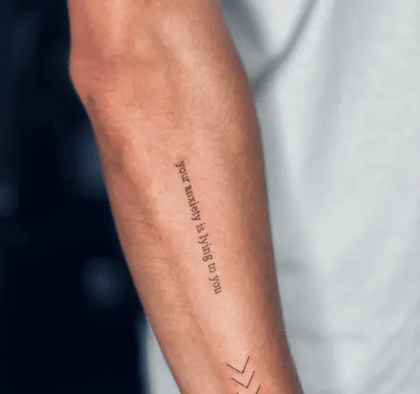 Your Anxiety is Lying to You Delicate Script  Tattoo