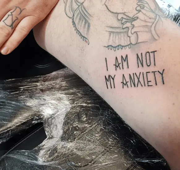 I AM NOT MY ANXIETY Lettering Tattoo